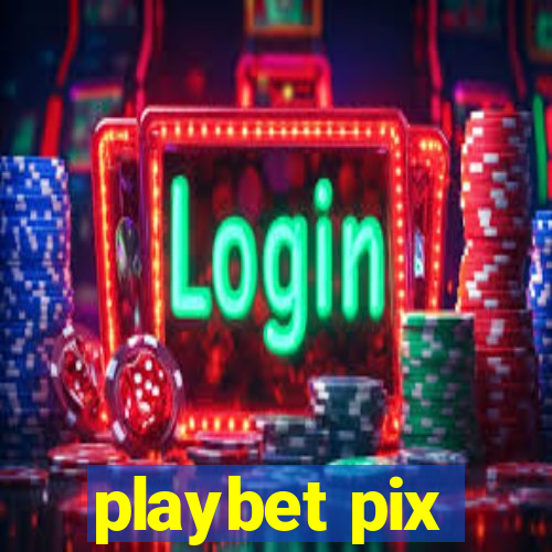 playbet pix